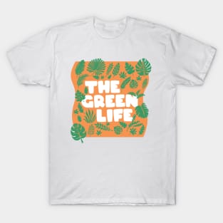 The Green Life-v3 T-Shirt